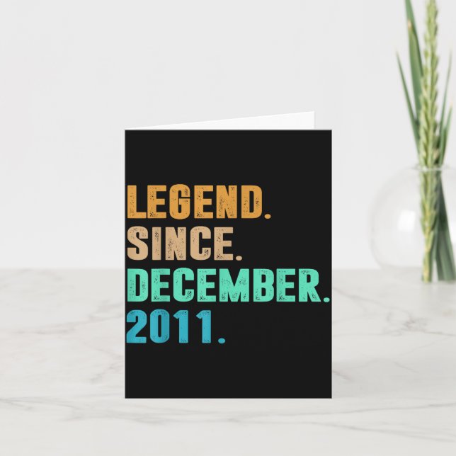 Legend Since December 2011 Birth Of Birthday 2011  Card (Front)