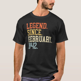 Legend Since February 1942 For Men Women February  T-Shirt