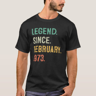 Legend Since February 1973 50th Bday Gifts 50 Year T-Shirt