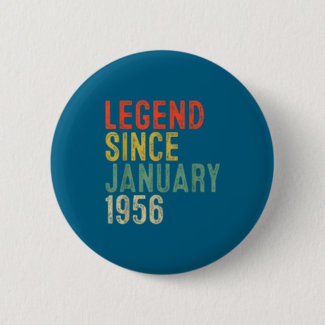 Legend Since January 1956 70th Birthday 70 Year Ol Button (Front)