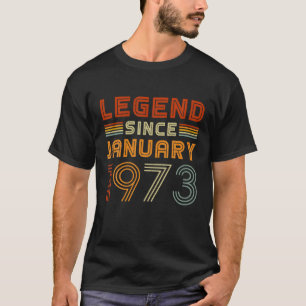 Legend Since January 1973 Men Women Vintage 49Th B T-Shirt