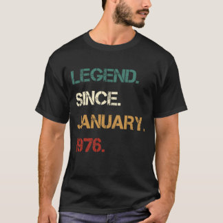 Legend Since JANUARY 1976 T-Shirt