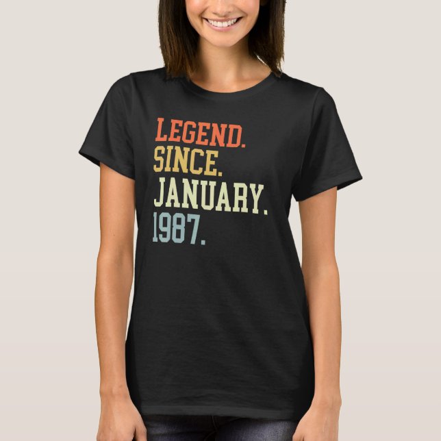 Legend Since January 1987 For Men Women January 19 T-Shirt (Front)