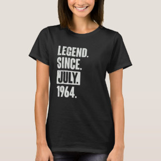Legend Since July 1964  58 Year Old 58th Birthday  T-Shirt