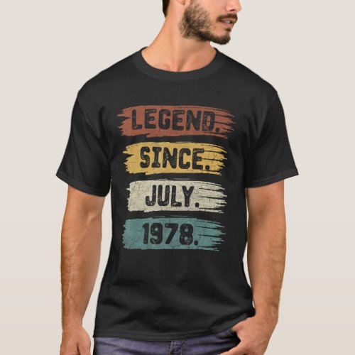 Legend Since July 1978 44 Years Old   44th Birthda T_Shirt