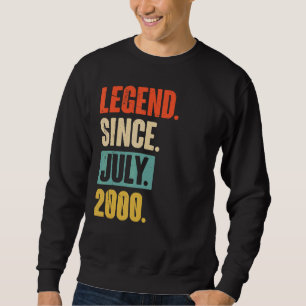 Legend Since July 2000 22 Year Old 22nd Birthday Sweatshirt