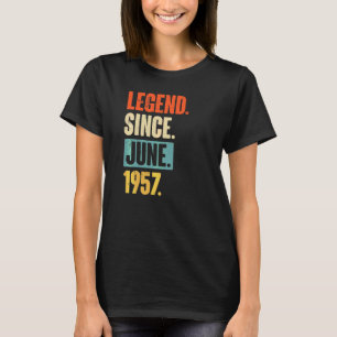 Legend Since June 1957 65 Year Old 65th Birthday T-Shirt