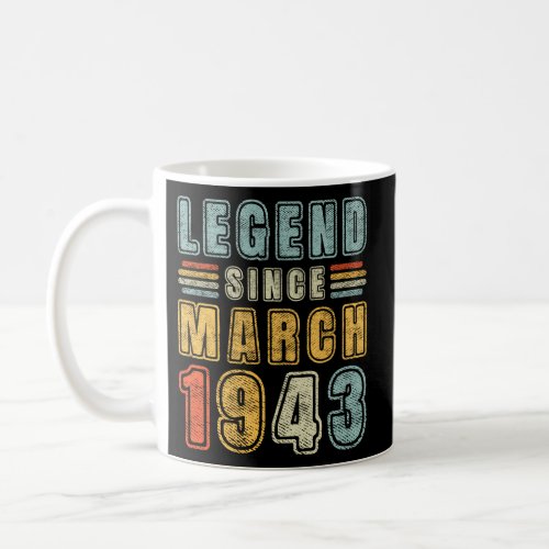 Legend Since March 1943 80 80Th Coffee Mug