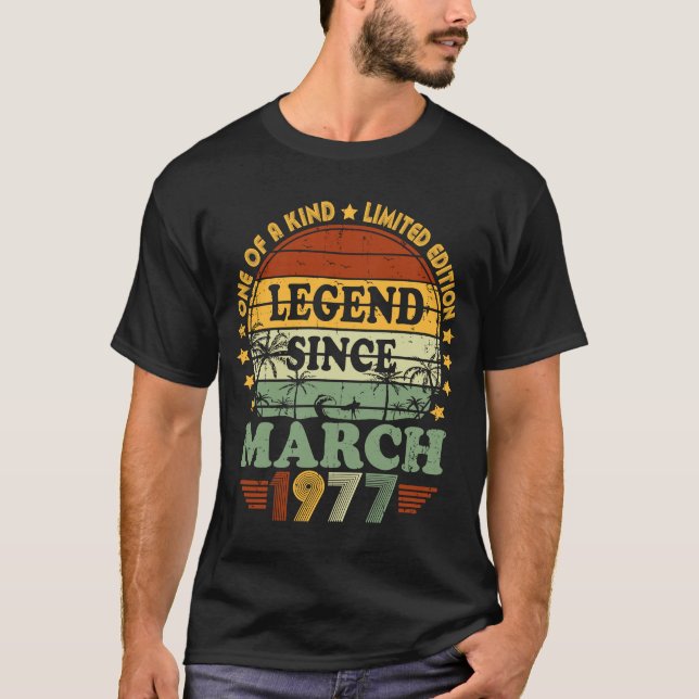 Legend Since March 1977 46th Birthday 46 Year Old  T-Shirt (Front)