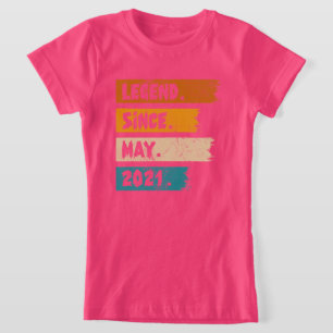 Legend Since may 2021 T-Shirt