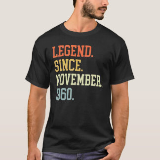 Legend Since November 1960 For Men Women November T-Shirt