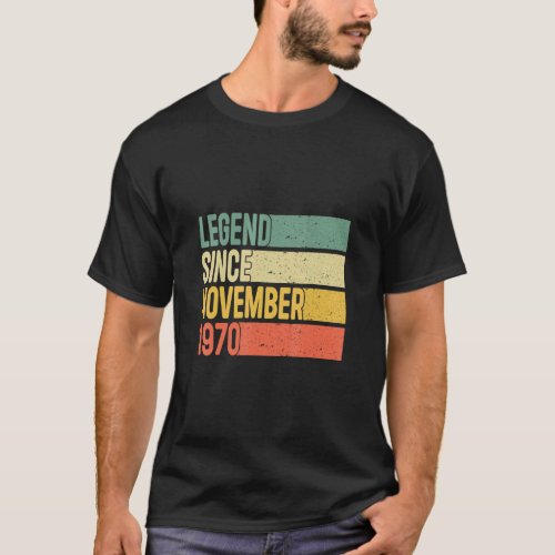 Legend Since November 1970 52 Years Old  52nd Birt T_Shirt
