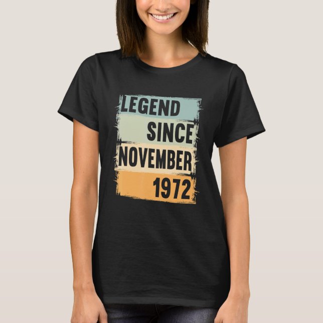 Legend Since November 1972 50 Years 50s 50 Birthda T-Shirt (Front)