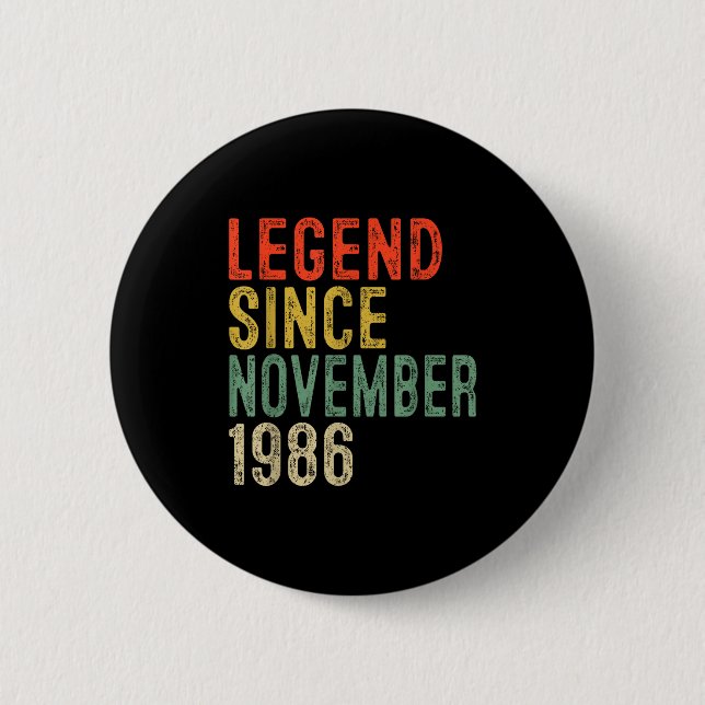 Legend Since November 1986 &# th Birthday &#  Ye Button (Front)