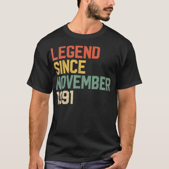 Legend Since November 1991 30th Birthday Gift 30 Y T-Shirt (Front)