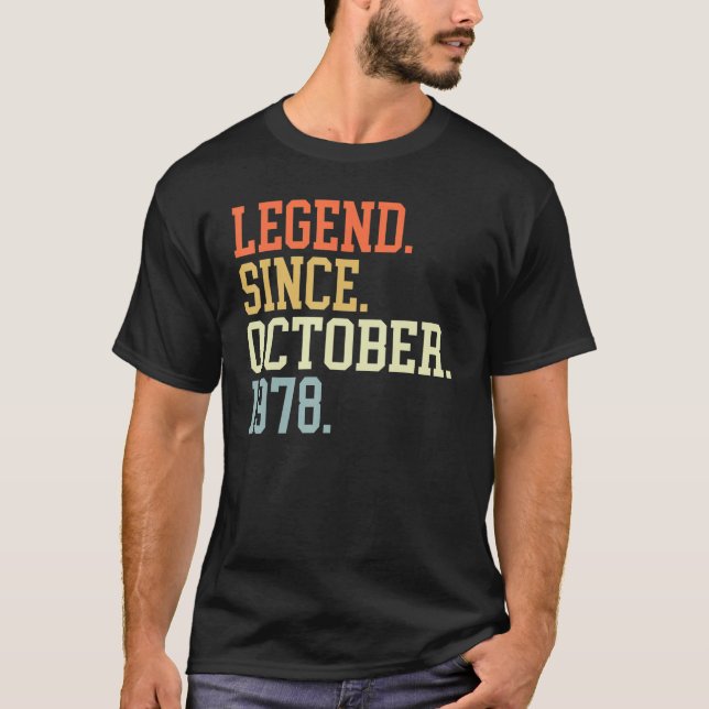 Legend Since October 1978 For Men Women October 19 T-Shirt (Front)