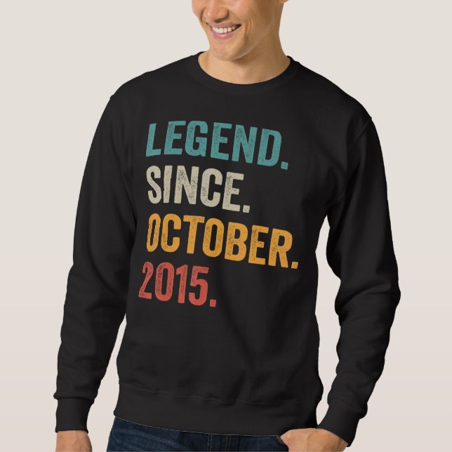 Legend Since October 2015 7th Birthday  7 Years Ol Sweatshirt (Front)