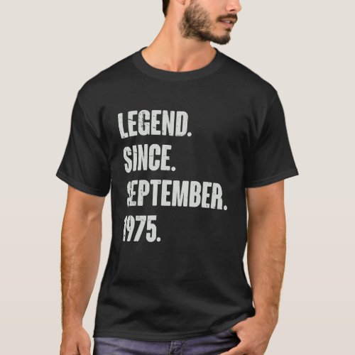 Legend Since September 1975  47 Year Old 47th Birt T_Shirt