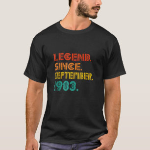 Legend Since September 1983 Birthday 1983 Men Wome T-Shirt