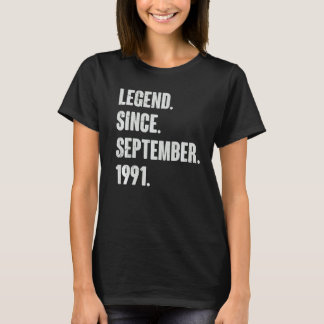 Legend Since September 1991 31 Year Old 31st Birt T-Shirt