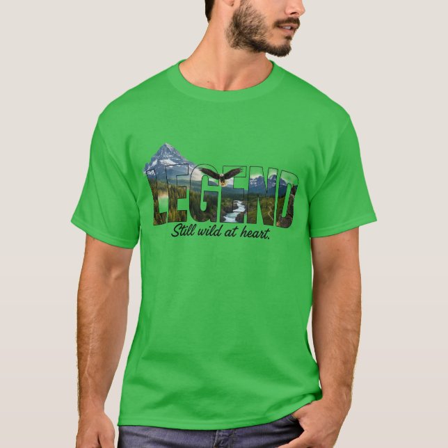 Legend Still Wild at Heart Outdoor Graphic T-Shirt (Front)