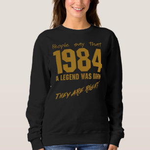 Legend Was Born 1984 Birthday Vintage Celebration Sweatshirt