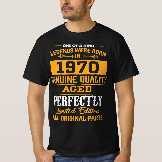 Legend Were Born In Since 1970 , 1970 Happy Birthd T-Shirt (Front)