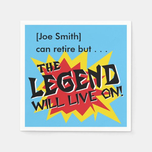 Legend Will Live On Funny Retirement Party Napkins