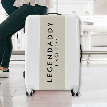 Legendaddy For Legendary Dads Elegant Minimalist  Luggage by sweetandpretty at Zazzle