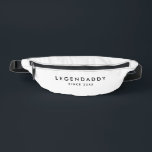Legendaddy since for Legendary Dads minimalist  Fanny Pack<br><div class="desc">Legendaddy since 20xx modern minimalistic design for legendary Dads. Personalize it with your text/year. Gift for Father's Day Christmas or Birthday.</div>