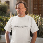 Legendaddy since for Legendary Dads minimalist  T-Shirt