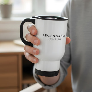 Legendaddy since for Legendary Dads minimalist  Travel Mug