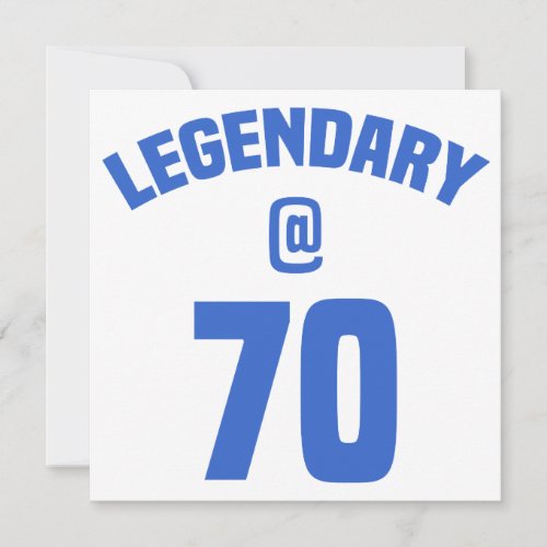 Legendary 70th Birthday Card