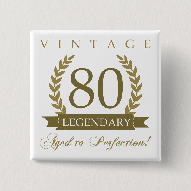 Legendary 80th Birthday Pinback Button (Front)