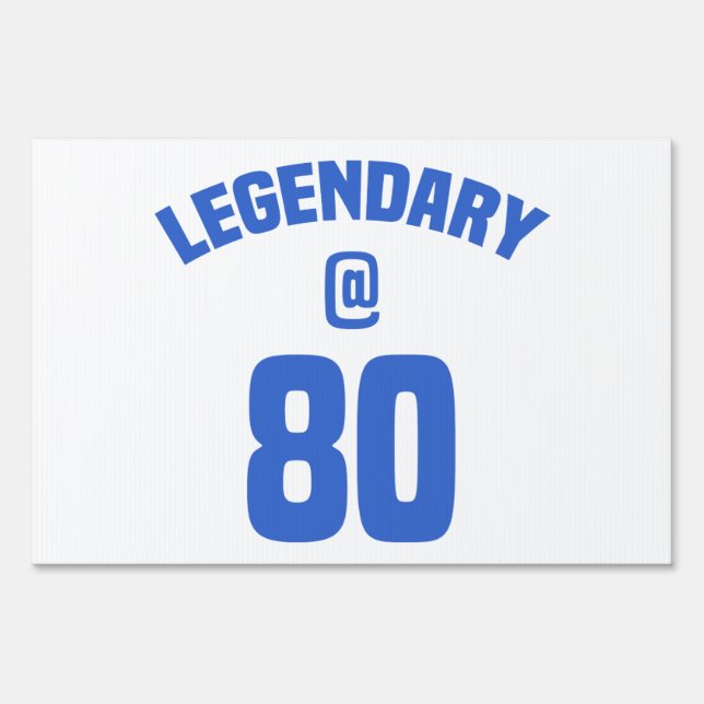Legendary 80th Birthday Yard Sign (Front)
