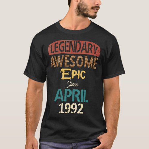 Legendary Awesome Epic Since April 1992 30th Boys  T_Shirt
