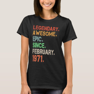 Legendary Awesome Epic Since February 1971 Retro B T-Shirt