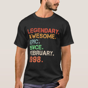 Legendary Awesome Epic Since February 1998 Retro B T-Shirt