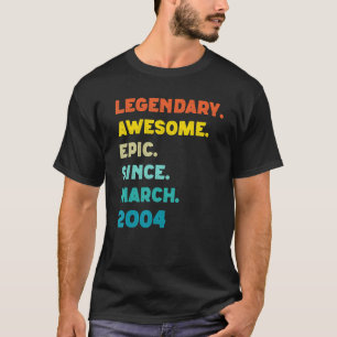 Legendary Awesome Epic Since February 2004 18th B T-Shirt