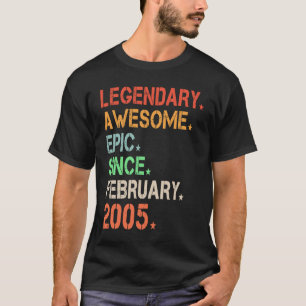 Legendary Awesome Epic Since February 2005 Retro B T-Shirt