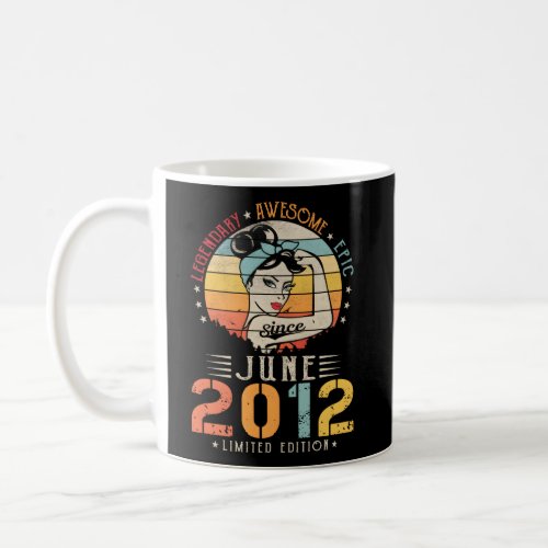 Legendary Awesome Epic Since June 2012 Coffee Mug