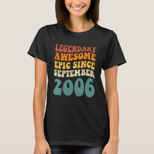 Legendary Awesome Epic Since September 2006 Retro T-Shirt