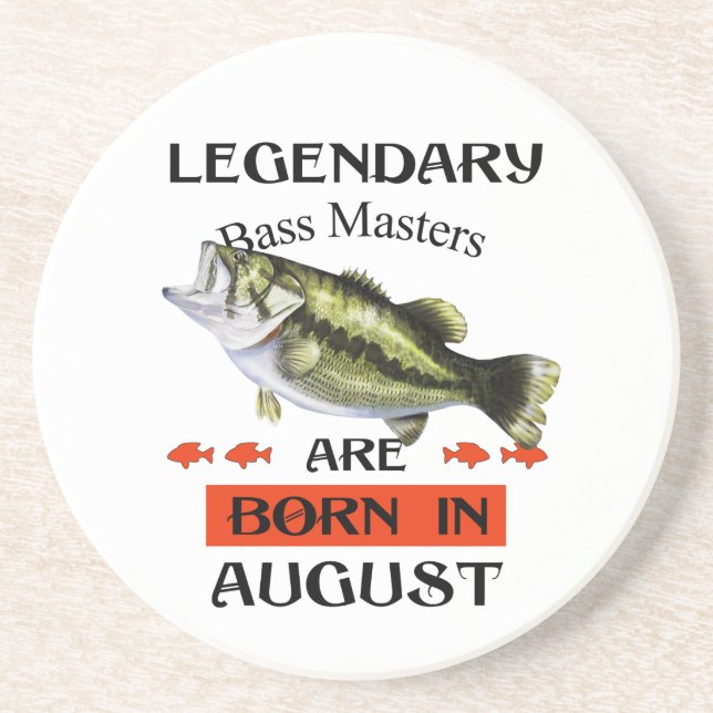 Legendary Bass Masters Are Born in August Coaster (Front)