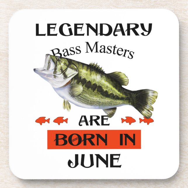 Legendary Bass Masters Are Born in June Beverage Coaster (Front)