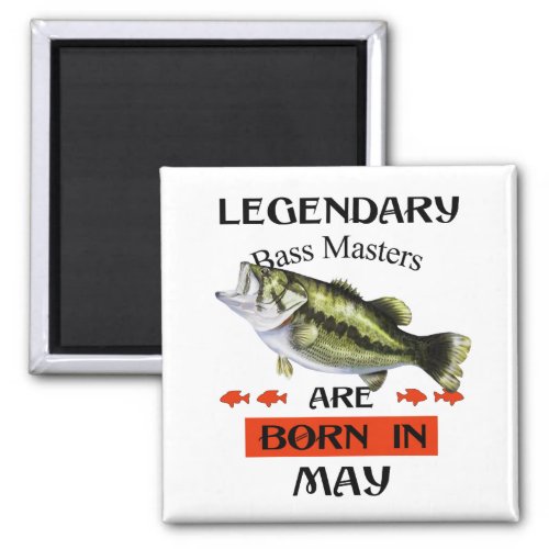 Legendary Bass Masters Are Born in May Magnet