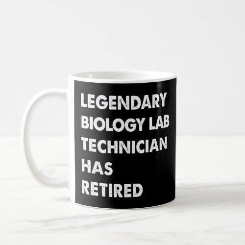 Legendary Biology Lab Technician Has Retired  Coffee Mug