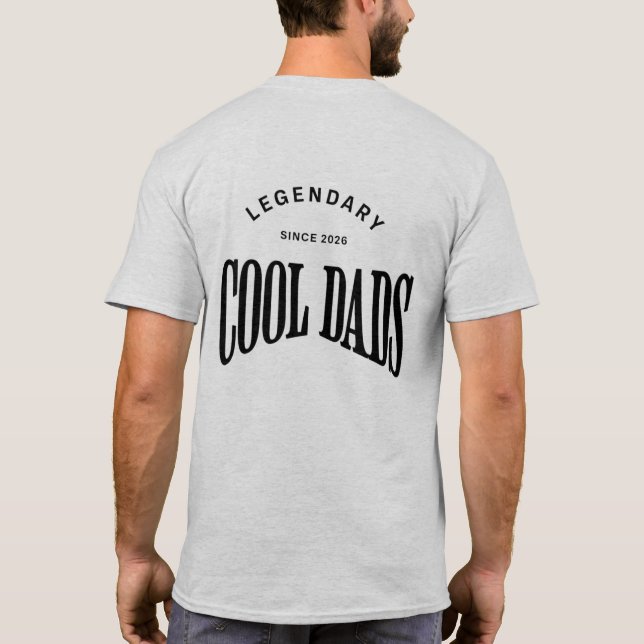 Legendary Cool Dads – Bold Typography Design T-Shirt (Back)