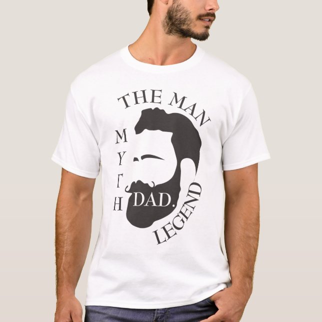 Legendary Dad The Man Myth Father Tribute Gift T-Shirt (Front)