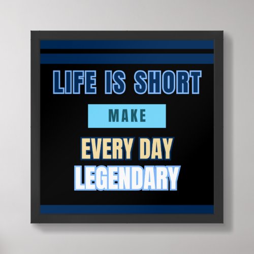 Legendary Days _ Motivational Quote Poster