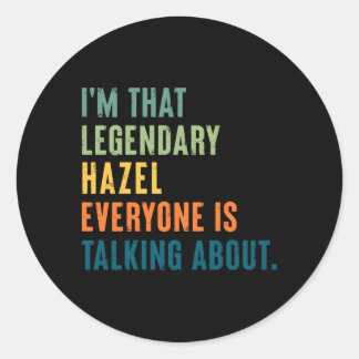 Legendary Hazel Personalized Name Classic Round Sticker